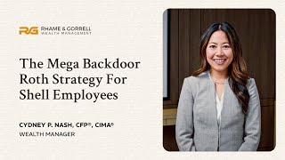 The Mega Backdoor Roth Strategy For Shell Employees