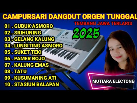 DANGDUT CAMPURSARI ORGEN TUNGGAL TERBARU KOLEKSI LAGU JAWA TERLARIS #campursari COCOK BUAT CEX SOUND