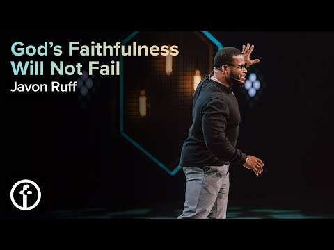 God's Faithfulness Will Not Fail | Pastor Javon Ruff