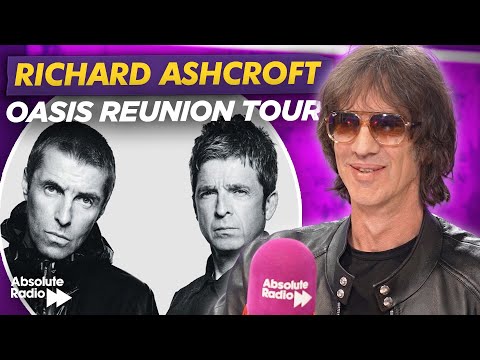 Oasis reunion support “A Big Moment” for Richard Ashcroft | Absolute Radio