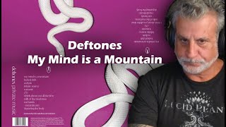 Checking Out Deftones My Mind Is a Mountain Old Composer Reaction
