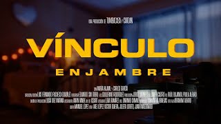 Enjambre -  Vinculo (Video Oficial)