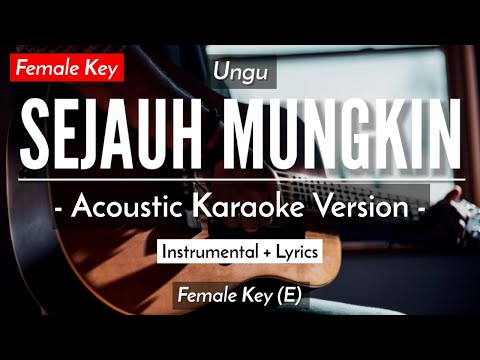 Sejauh Mungkin (Karaoke akustik) – Ungu (Female Key | HQ Audio)