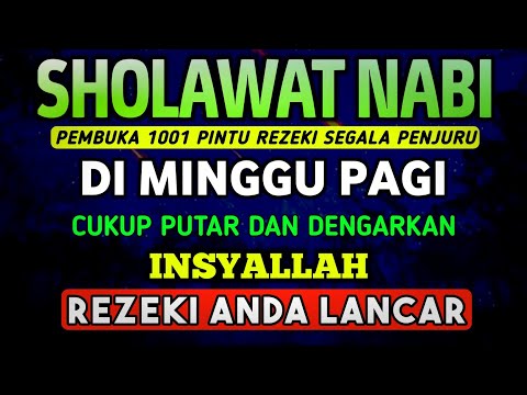 SHOLAWAT PENARIK REZEKI PALING DAHSYAT, Sholawat Nabi Muhammad SAW, SALAWAT JIBRIL PALING MERDU