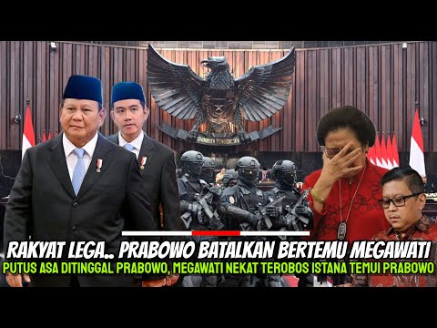 Rakyat Lega.. Prabowo Batal Bertemu Megawati! Putus Asa Ditinggal Prabowo Megawati Nekat Ke Istana!