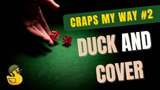 Duck and Cover - My Favorite Craps Strategies (#3)