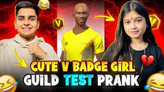 Cute V Badge Girl घर पे आगयी 😱- Funniest Guild Test Prank 😂 - Free Fire Max