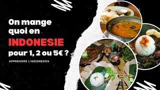 On mange quoi en Indonésie pour 1, 2 ou 5€ ?