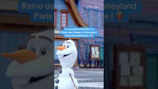 La nouvelle attraction La Reine des Neiges à Disneyland fait polémique!#disney  #disneyland