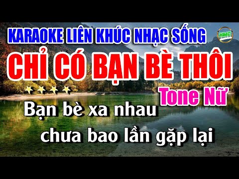 Karaoke Liên Khúc Nhạc Trữ Tình Tone Nữ Dễ Hát | Bolero Nhạc Xưa Bất Hủ | CHỈ CÓ BẠN BÈ THÔI