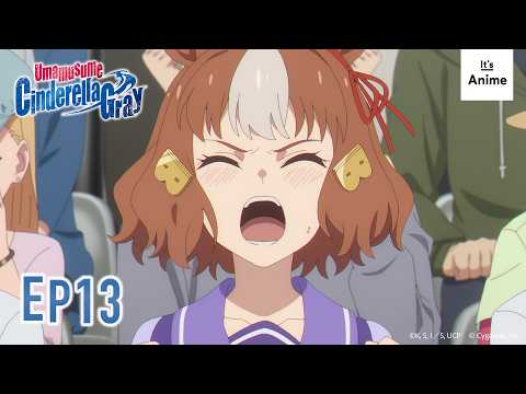 Full Episode 13 | Umamusume: Cinderella Gray | It's Anime［Multi-Subs］