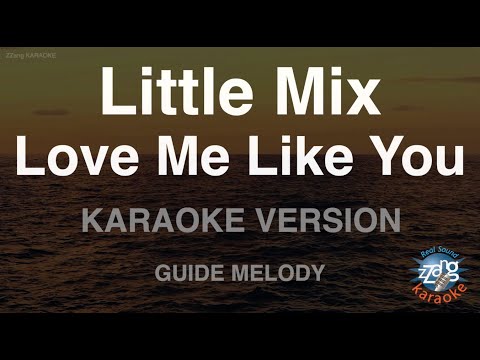Little Mix – Love Me Like You (Melody) (Karaoke Version)