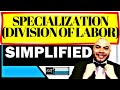 Specialization and Division of Labor