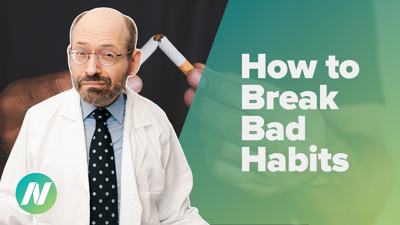 How to Break Bad Habits