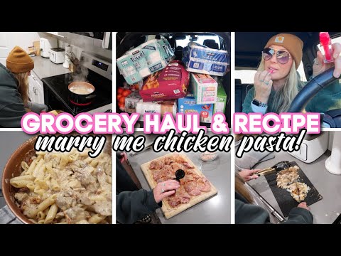 GROCERY HAUL & RECIPE // Marry Me Chicken Pasta