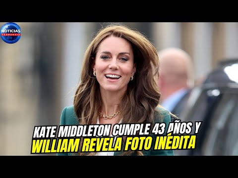 Kate Middleton cumple 43 años y William revela FOTO inédita para celebrar que venció su enfermedad