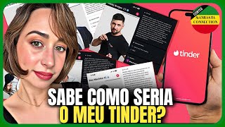 MAL EXPLICA COMO SERIA UM TINDER PERFEITO