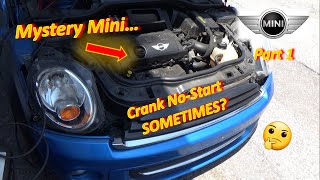 (Pt 1) Mystery Mini: Crank No-Start...SOMETIMES?
