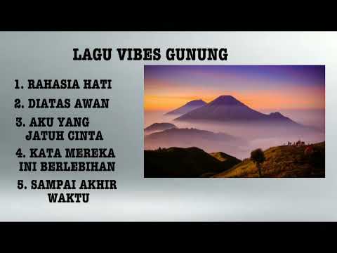 ( PLAYLIST ) LAGU PENDAKI GUNUNG / VIBES GUNUNG