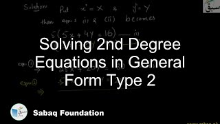 Solving 2nd Degree Equations in General Form Type 2
