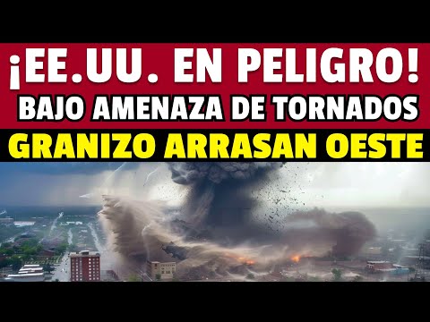 🔴 EE.UU. EN PELIGRO, 20 MILLONES BAJO AMENAZA DE TORNADOS Y DESTRUCCION