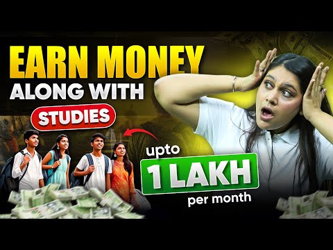 Earn with Studies | Upto 1L | Best Methods - Try these!