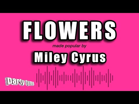 Miley Cyrus – Flowers (Karaoke Version)