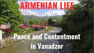 ARMENIAN LIFE:  Peace & Contentment in Vanadzor