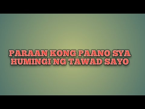 ISULAT ITO SA ISANG PAPEL UPANG HUMINGI SYA NG TAWAD SAYO