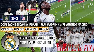 COMEBACK DENGAN 10 PEMAIN❗Hasil Real Madrid Vs Atletico Madrid 3-2😍Vinicius Brace🥶Hasil Pertandingan