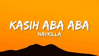 Naykilla - Kasih Aba Aba (Lyrics)