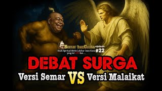 ‼️ DEBAT SURGA ‼️ Surga Versi Semar VS Versi Malaikat ‼️ Semar berCerita