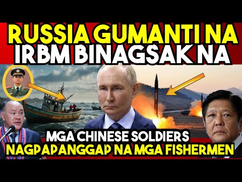 MGA CHINESE SOLDIERS NAGPAPANGGAP na mga MANGINGISDA sa WPS! RUSSIA BINAGSAK na POWERFUL MISSILE!