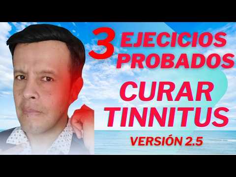 Ejercicios para CURAR el TINNITUS o Acufenos