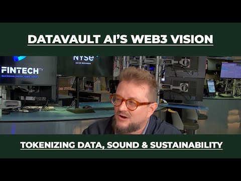 Tokenizing Data, Sound & Sustainability | Datavault AI’s Web3 Vision