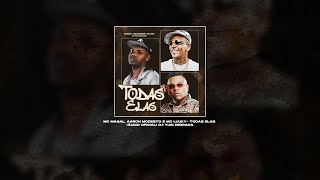 MC Magal, Aaron Modesto e MC Luuky - Todas Elas (Áudio Oficial) DJ Yuri Pedrada