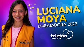 Luciana Moya | Su experiencia como Embajadora Teletón 2022