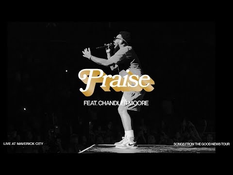 Praise (LIVE AT MAVERICK CITY) feat. Chandler Moore