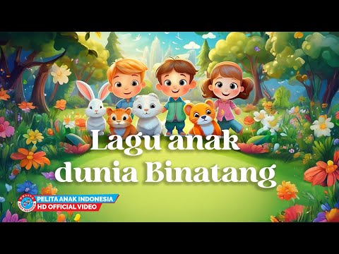 Lagu Anak Indonesia - Lagu Anak Dunia Binatang