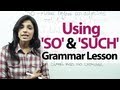 Understanding 'So' and 'Such' Usage
