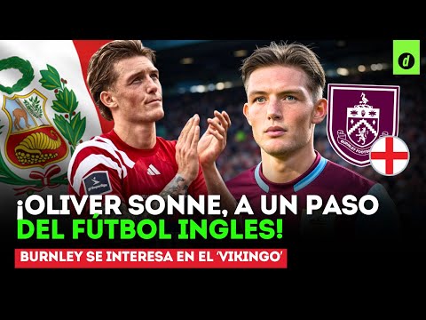 ¿Un ‘VIKINGO’ en INGLATERRA? BURNLEY va con todo por OLIVER SONNE | Depor