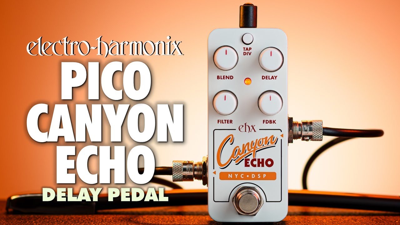 Electro Harmonix Pico Canyon Echo - Video