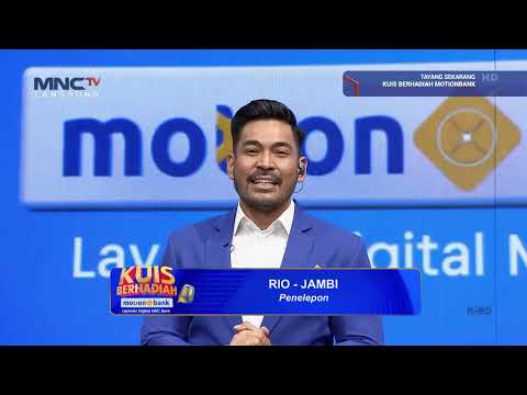 MENANGKAN JUTAAN RUPIAH SETIAP HARI DI KUIS BERHADIAH MOTIONBANK DI MNCTV