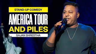 America Tour And Piles || Stand-Up Comedy || @sajanshresthaa