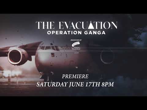 The Evacuation: Operation Ganga - Teaser