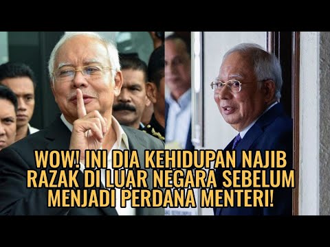 Wow! Ini Dia Kehidupan Najib Razak di Luar Negara Sebelum Menjadi Perdana Menteri!