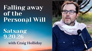 Falling away of the Personal Will Satsang 9.20.26 #nonduality #satsang #innerpeace #spiritualfreedom