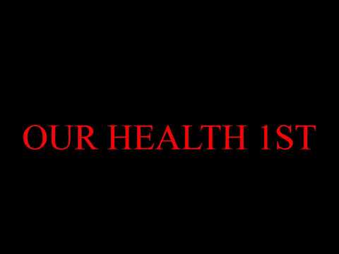 OUR HEALTH 1ST