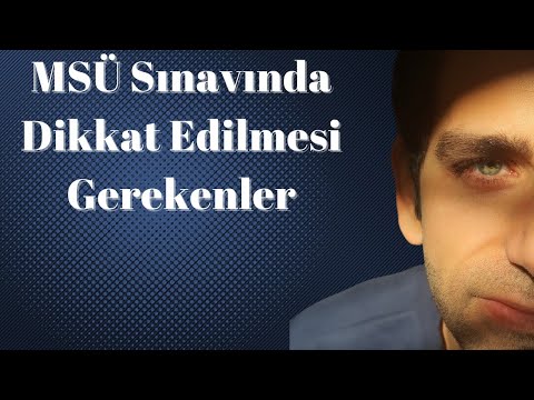 MSÜ Sınavında Dikkat Edilmesi Gerekenler