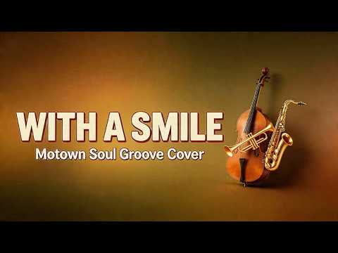 With A Smile 🎷Motown Soul Groove Cover | Rye Music